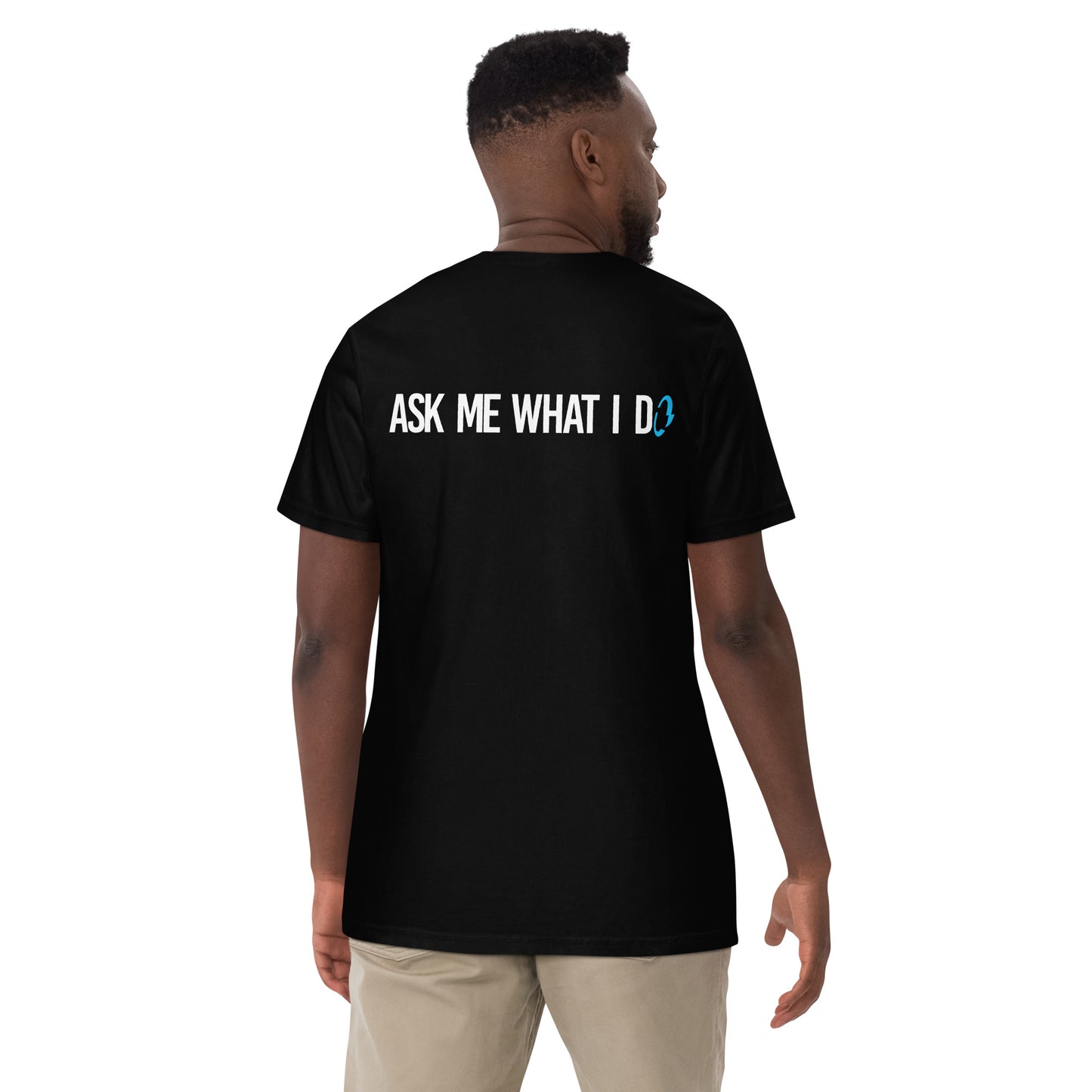 Ask Me What I Do Tee | Comfort Heavyweight